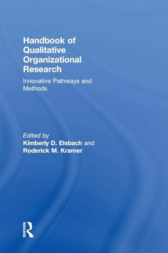 Handbook of Qualitative Organizational Research: Innovative Pathways and Methods