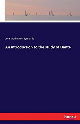 An introduction to the study of Dante 374115850X Book Cover