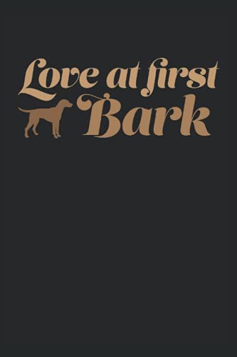 Love At First Bark - Dog Lover Dogs Journal: Dog Lovers Journal Notebook