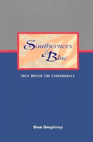 Southerners in Blue: They Defied the Confederacy