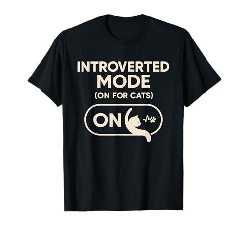Introverted Mode Funny for Introverts and Cat People T-Shirt