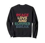 Peace Love And Summer Break Retro Vibes Summer Fun Sweatshirt