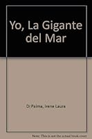 Yo, La Gigante del Mar (Spanish Edition) 9507244379 Book Cover
