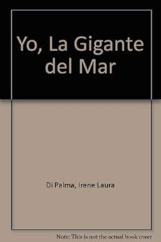 Yo, La Gigante del Mar (Spanish Edition)