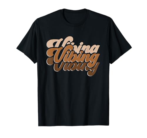 Melanin Vibes only Vibing Brown Color Graphic T-Shirt