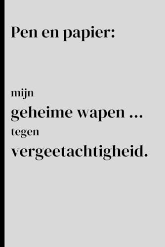Pen en papier: mijn geheime wapen tegen vergeetachtigheid: Grappig notitieboek voor ouderen vrienden en familie