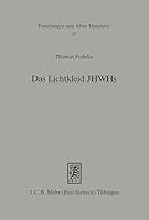 Das Lichtkleid Jhwhs: Untersuchungen Zur Gestalthaftigkeit Gottes Im Alten Testament Undseiner Altorientalischen Umwelt 3161465989 Book Cover