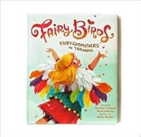 Fairy Birds: (Fairy Godmothers in Training) a Book About Giving 054582026X Book Cover