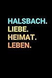halsbach weihnachtsmarkt  Halsbach: Notizbuch, Notizblock, Notebook  Punktraster, Punktiert, Dotted  120 Seiten, DIN A5 (6x9 Zoll)  Notizen, Termine, Ideen, Skizzen, ... Dorf, Metropole, Region, Liebe und Heimat