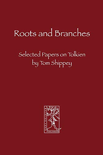 Roots and Branches: Selected Papers on Tolkien