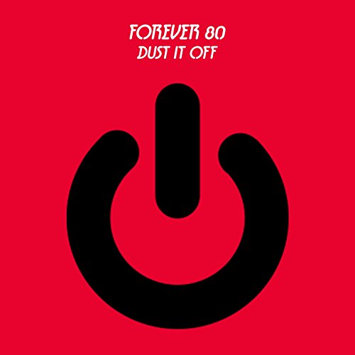 Dust It Off Forever 80 Digital Music