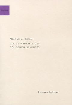 Paperback Die Geschichte Des Goldenen Schnitts [German] Book