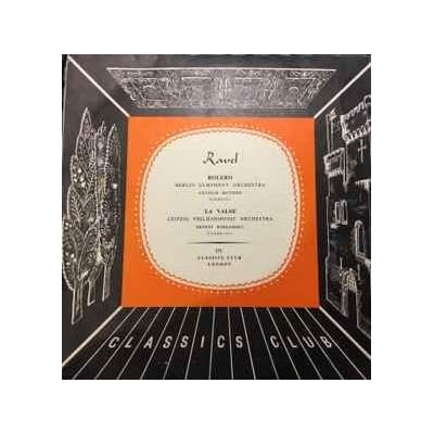 Maurice Ravel, Artur Rother, Ernest Borsamsky &lrm;&ndash; Bolero / La Valse Label: The Classics Club &lrm;&ndash; 171 Format: Vinyl, 10",