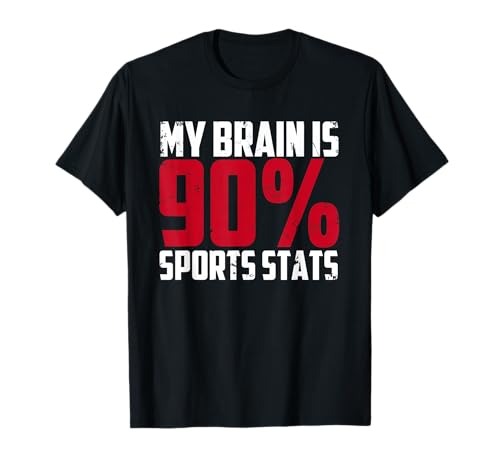 My Brain Is 90% Sports Stats T-Shirt