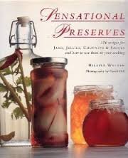 Télécharger Sensational Preserves: 250 Recipes for Jams- Jellies- Chutneys- and Sauces and How to Use... by Gill livre En ligne