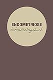 Endometriose Schmerztagebuch: Endometriose Schmerztagebuch A5 – Schmerztagebuch zum Ausfüllen I Schmerzdokumentation - Symptome verstehen, Muster erkennen I Unterleibserkrankungen