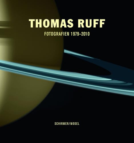 Thomas Ruff: Photographs 1979-2011