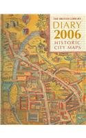 The British Library Diary 2006: Historic City Maps