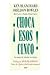 Choca Esos Cinco!/ High Five!: La Magia De Trabajar En Equip/ the Magic of Working Together (Spanish Edition)