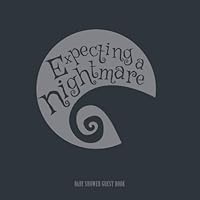 Expecting a Nightmare Baby Shower Guest Book: Alternative Halloween Theme Baby Shower Guest Book, 120 pages 1697840191 Book Cover