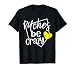 Softball Player Pitches Be Crazy Funny Softball Pitcher T-Shirt