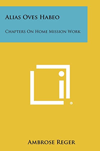 Alias Oves Habeo: Chapters on Home Mission Work