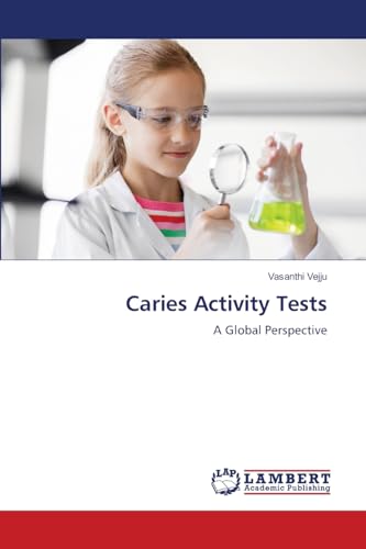Caries Activity Tests: A Global Perspective