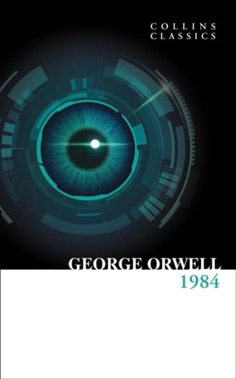 1984 Nineteen Eighty-Four: An essential, best-loved classic (Collins Classics)