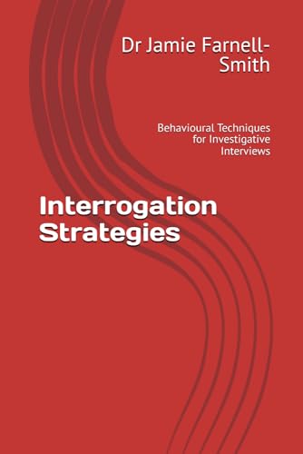 livre Interrogation Strategies: Behavioural Techniques for Investigative Interviews