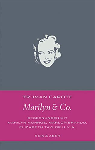 Marilyn & Co: Begegnungen mit Marilyn Monroe, Marlon Brando, Elizabeth Taylor und vielen anderen (Ha Marilyn & Co: Begegnungen mit Marilyn Monroe, Marlon Brando, Elizabeth Taylor und vielen anderen (Ha