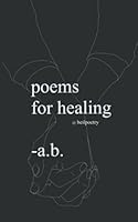 Poems for Healing B0BP9H3N8L Book Cover