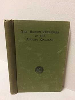 Hardcover The Hidden Treasures of the Ancient Qabalah Volume one Book