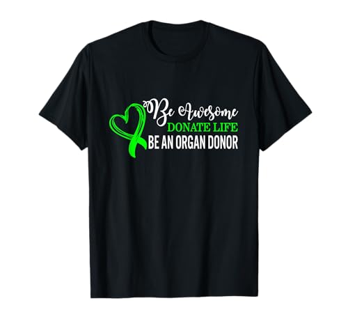 Transplant Awareness by Sophia Tees Co. - Sensibilisation à la transplantation Soyez génial Donner la vie Être donneur d'organes T-Shirt