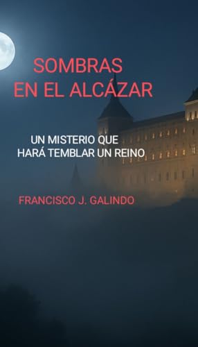 SOMBRAS EN EL ALCÁZAR