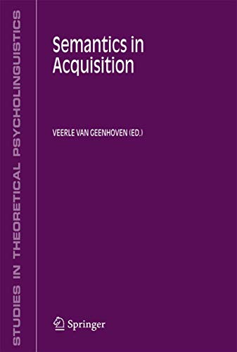 Semantics in Acquisition (Studies in Theoretical Psycholinguistics, 35)
