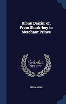 Hardcover Kibun Daizin; or, From Shark-boy to Merchant Prince Book