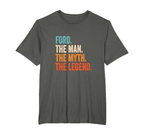 Ford The Man The Myth The Legend nombre Ford Camiseta
