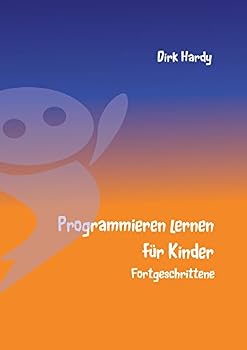 Paperback Programmieren lernen für Kinder - Fortgeschrittene [German] Book