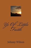 Ye Of Little Faith 1448628237 Book Cover