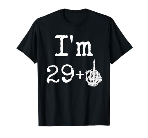Tengo 29 +1, divertido dedo medio 30 cumpleaños Camiseta