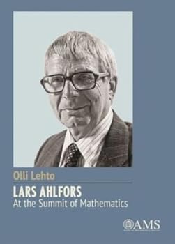 Paperback Lars Ahlfors: At the Summit of Mathematics Book