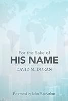 For the Sake of His Name 1980303266 Book Cover