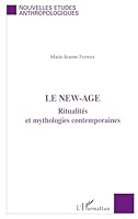 LE NEW-AGE: Ritualités et mythologies contemporaines (French Edition) 2747501019 Book Cover