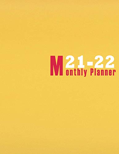 2021-2022 Monthly Planner: 24 Months Yearly Planner Monthly Calendar, Agenda Schedule Organizer and 2021-2022 Monthly Planner: 24 Months Yearly Planner Monthly Calendar, Agenda Schedule Organizer and