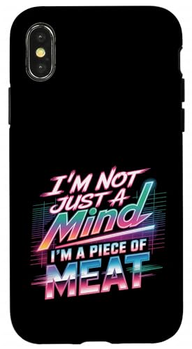 I'm Not Just A Mind I'm A Piece Of Meat l - X}zP[X iPhone X/XS p