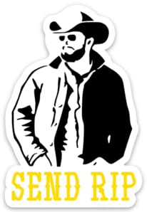 Yellowstone Sticker - Yellowstone TV Show - Send Rip Sticker - Dutton Ranch - Yellowstone Decal