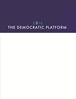 The 2016 Democratic Platform 1535569875 Book Cover