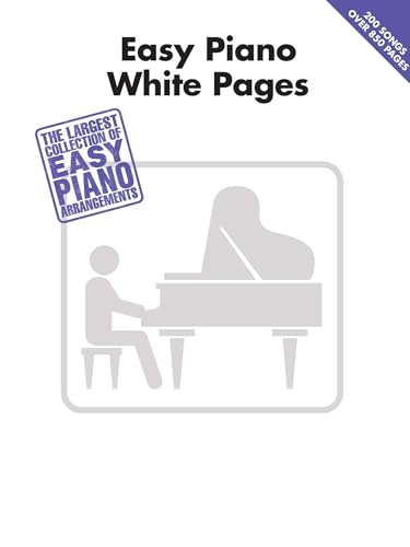 Easy Piano White Pages | Music Songbook for Beginners and Adult Learners | 200 Popular Songs Across Pop Rock Standards and Classics | Large Collection for Practice and Home Learning