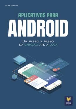 Aplicativos para Android - Um passo a passo da criação ate a loj
