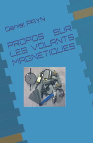 PROPOS SUR LES VOLANTS MAGNETIQUES